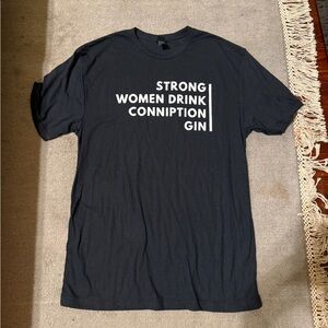 Strong Women Drink Conniption Gin Tee Black L Gildan Softstyle